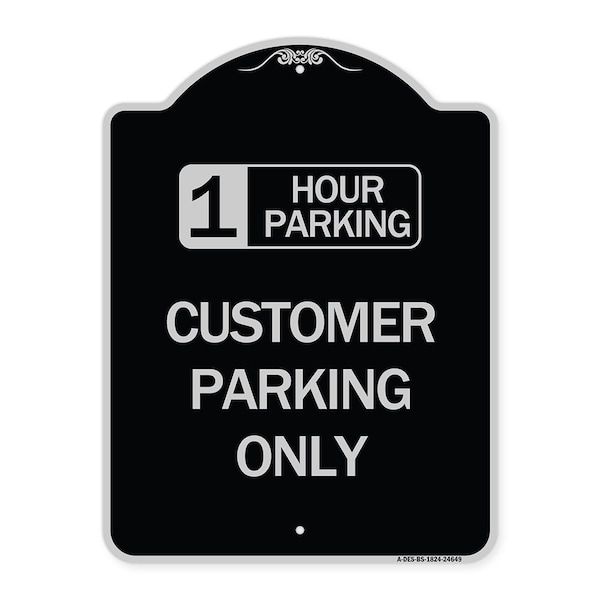 1 Hour Parking Customer Parking Heavy-Gauge Aluminum Architectural Sign, 24" x 18", BS-1824-24649